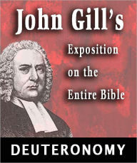 Title: John Gill's Exposition on the Entire Bible-Book of Deuteronomy, Author: John Gill