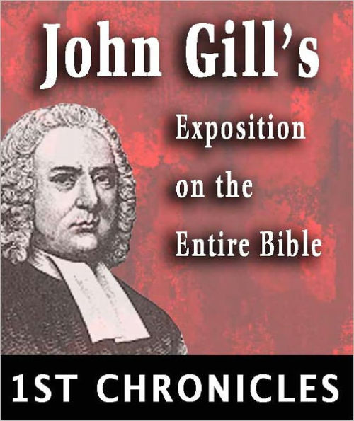 John Gill's Exposition on the Entire Bible-Book of 1st Chronicles