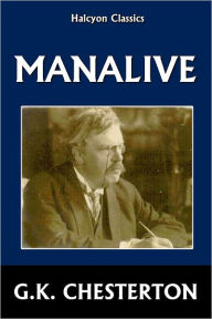 Title: Manalive by G.K. Chesterton, Author: G. K. Chesterton