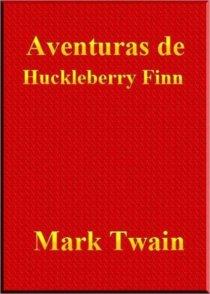 Las aventuras de Huckleberry Finn (Clasicos) (Spanish Edition)