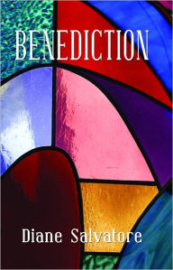 Title: Benediction, Author: Diane Salvatore