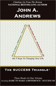 Title: The SUCCESS Triangle, Author: John A. Andrews