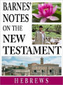 Barnes' Notes on the New Testament-Book of Hebrews