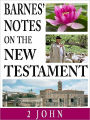 Barnes' Notes on the New Testament-Book of 2nd John