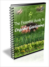 Title: The Essential Guide to Organic Gardening, Author: Lou Diamond