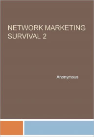 Title: Network Marketing Survival 2, Author: Anonymous