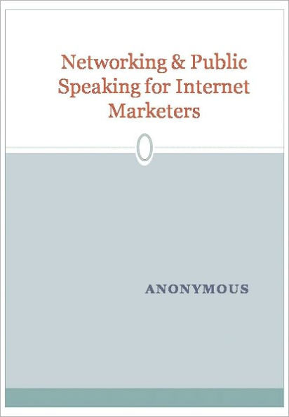 Networking & Public Speaking for Internet Marketers