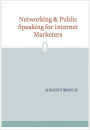 Networking & Public Speaking for Internet Marketers