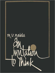 Title: An Invitation To Think, Author: M.V. Naidu