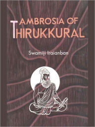 Title: Ambrosia Of Thirukkural, Author: Swamiji Iraianban