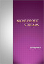 Niche Profit Streams