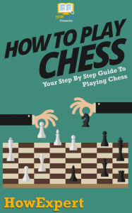 Title: How To Play Chess, Author: HowExpert