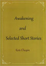 The Awakening and Selected Short Stories