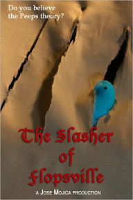 Title: The Slasher of Flopsville, Author: Jose Mojica