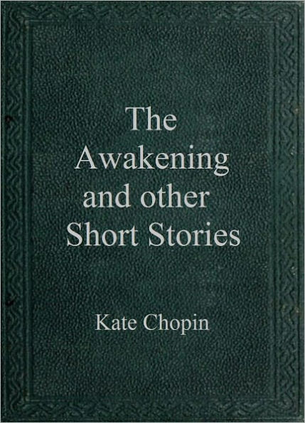 The Awakening & Other Short Stories