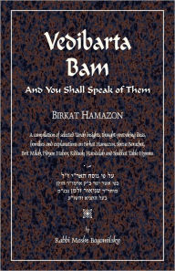 Title: Vedibarta Bam: And You Shall Speak of Them - Birkat Hamazon, Author: Rabbi Moshe Bogomilsky
