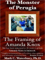 The Monster of Perugia - The Framing of Amanda Knox