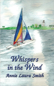 Title: Whispers in the Wind, Author: Laura Annie Smith