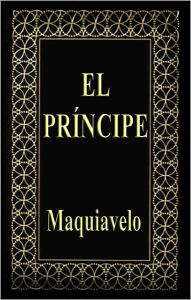 Title: El Principe (The Prince), Author: Niccolò Machiavelli