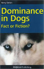 Dominance in Dogs Fact or Fiction