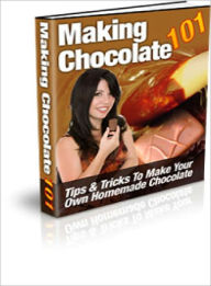 Title: Making Chocolate 101, Author: Lou Diamond