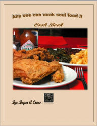 Title: Any one can cook soul food !!, Author: Boyer Cross