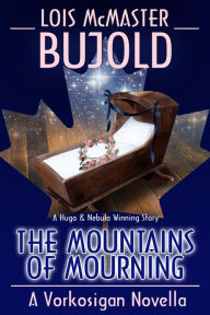 Title: The Mountains of Mourning (Vorkosigan Saga), Author: Lois McMaster Bujold