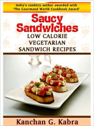 Title: Saucy Sandwiches, Author: Kanchan Kabra