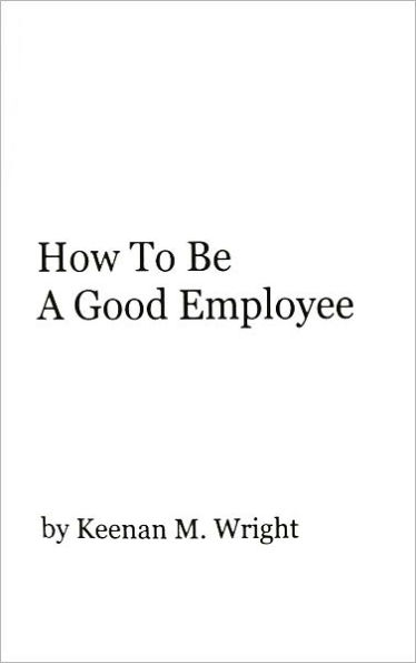 How To Be A Good Employee