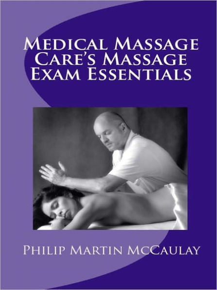 Medical Massage Care's Massage Exam Essentials