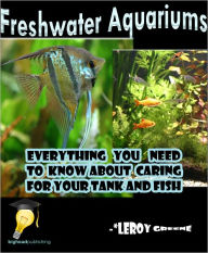 Title: Freshwater Aquariums, Author: Leroy Greene