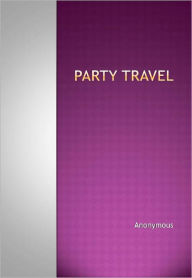 Title: Party Travel, Author: Anonymous