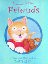 Title: Friends, Amanda and Max, Author: Patti Gay