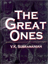 Title: The Great Ones Volume I, Author: V.K. Subramanian