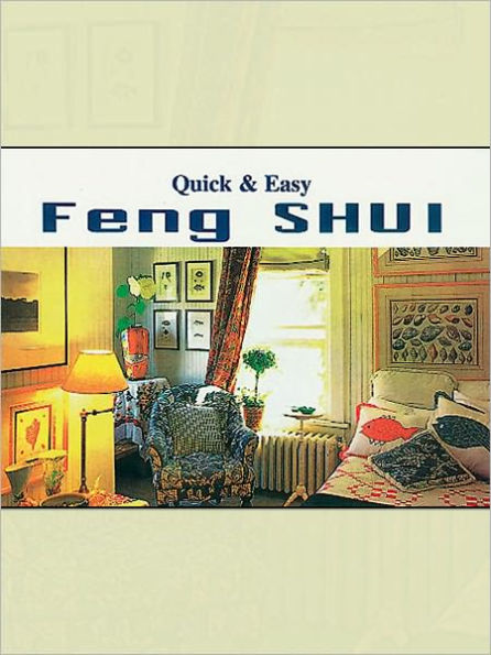 Quick And Easy Feng Shui