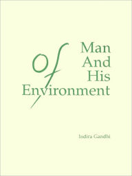 Title: Of Man And His Environment, Author: Indira Gandhi