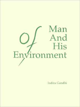 Of Man And His Environment by Indira Gandhi | NOOK Book (eBook