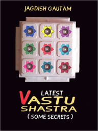 Title: LATEST VASTU SHASTRA (SOME SECRETS), Author: JAGDISH GAUTAM