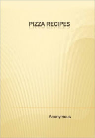 Title: Pizza Recipes, Author: Anonymous