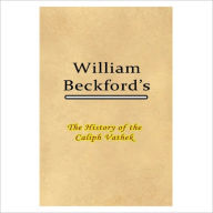 Title: The History Of Caliph Vathek [ By: William Beckford ], Author: William Beckford