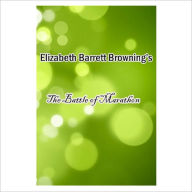 Title: The Battle Of Marathon [ By: Elizabeth Barrett Browning ], Author: Elizabeth Barrett