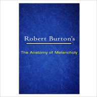 Title: The Anatomy of Melancholy [ By: Robert Burton ], Author: Robert Burton