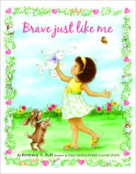 Title: Brave Just Like Me, Author: Kimberly Ruff