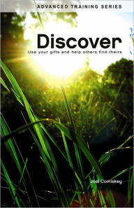 Title: DISCOVER: Use Your Gifts and Help Others Find Theirs, Author: Joel Comiskey