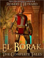El Borak: The Complete Tales (Trilogus Classics)