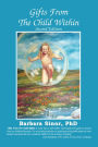 Gifts From The Child Within: Self-discovery and Self-recovery Through Re-Creation Therapy, 2nd Edition