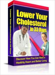 Title: Lower Your Cholesterol in 33 Days, Author: Lou Diamond