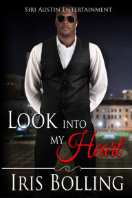 Title: Look Into My Heart, Author: Iris Bolling