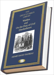 Title: Walden and On the Duty of Civil Disobedience (THE GREAT CLASSICS LIBRARY), Author: Henry David Thoreau