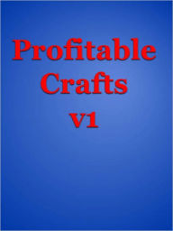 Title: Profitable Crafts v1, Author: Anonymous